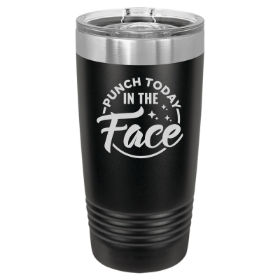 20oz insulated tumbler with slide lid Punch today in the face 8 colors sarcastic witty funny gift personalized black