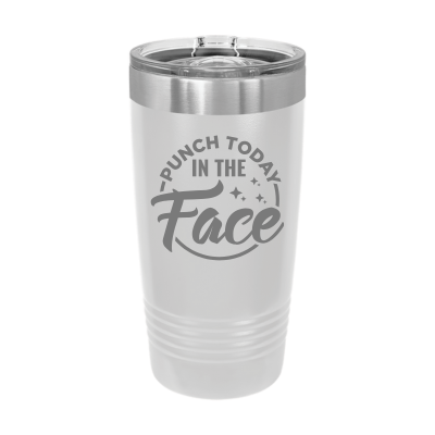 20oz insulated tumbler with slide lid Punch today in the face 8 colors sarcastic witty funny gift personalized white