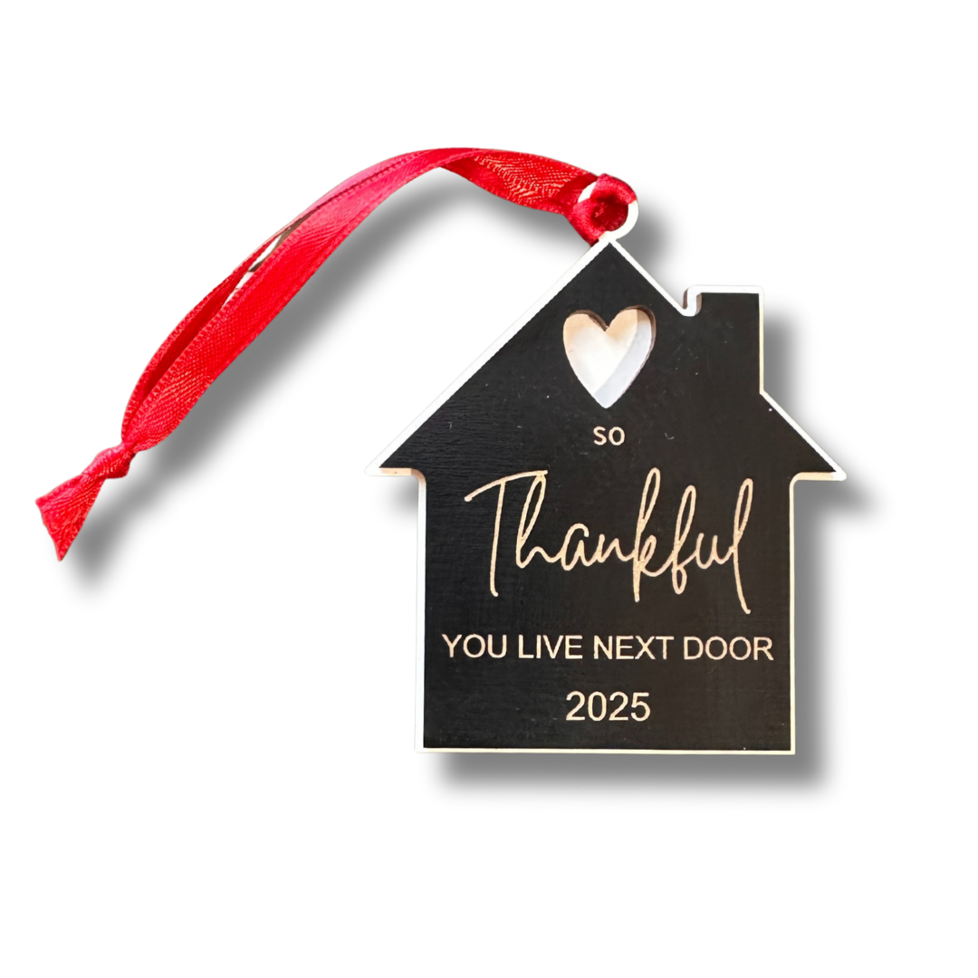 Christmas ornament gift - Thankful you live next door neighbor design for thoughtful holiday gifting