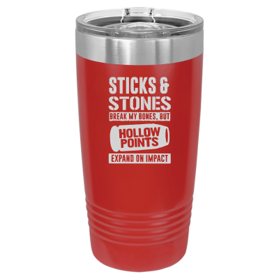 20oz insulated tumbler with Sticks and Stones hollow points quote – funny gun rights travel mug