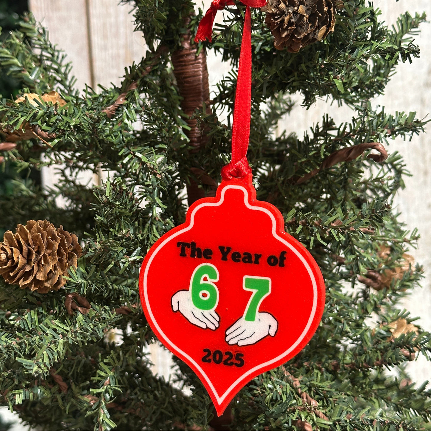 The Year of 6 7 2025 Christmas Ornament 3D Printed