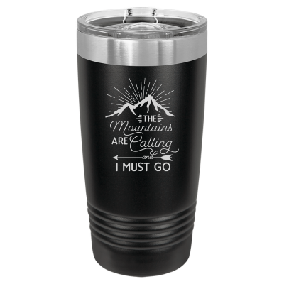 The Mountains are Calling and I Must Go 20oz Tumbler