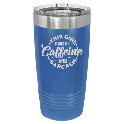 This Girl Runs on Caffeine and Sarcasm Tumbler